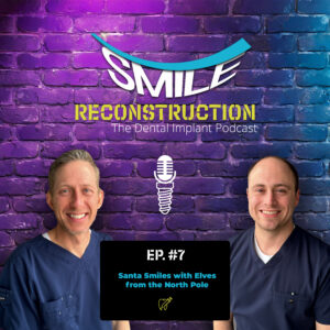 Montana Center for Implants and Dentures podcast episode Dr. Muir and Dr. Townsend sit down with Santa's Elves visiting from the North Pole to talk about the Santa Smiles campaign in episode #7 of 'Smile Reconstruction: The Dental Implant Podcast.'