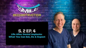 Life After Dental Implants Podcast cover art featuring Dr. Josh Muir and Dr. Tanner Townsend from Montana Center for Implants and Dentures and their podcast, the Smile Reconstruction Podcast.